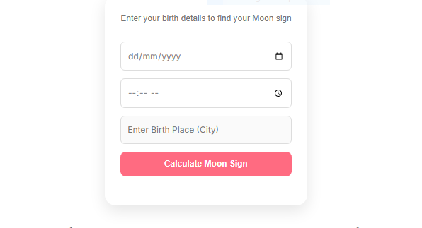 “Moon Sign Calculator birth details input”